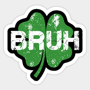 Bruh Meme Shamrock Funny St Patricks Day Teens Boys Kids Men Sticker